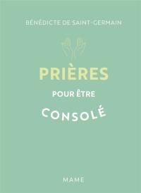 Prières pour être consolé