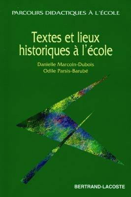 Textes et lieux historiques à l'école