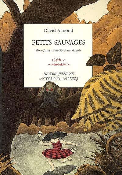 Petits sauvages : théâtre