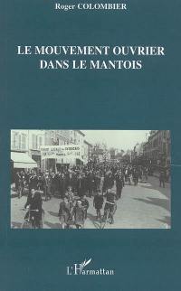 Le mouvement ouvrier dans le Mantois