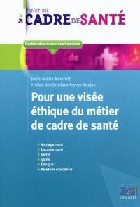 Pour une visée éthique du métier de cadre de santé