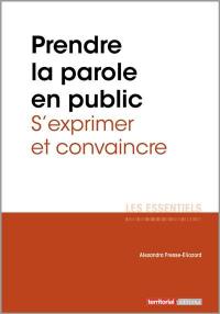 Prendre la parole en public : s'exprimer et convaincre