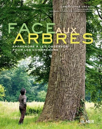 Face aux arbres : apprendre à les observer pour les comprendre