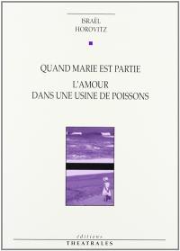 Quand Marie est partie. L'amour dans une usine de poissons