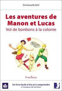 Les aventures de Manon et Lucas. Vol de bonbons à la colonie