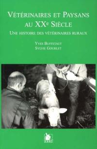 Vétérinaires et paysans au XXe siècle : une histoire des vétérinaires ruraux