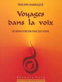 Voyages dans la voix : se ressourcer par les sons