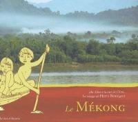 Le Mékong : du Tibet à la mer de Chine, le voyage de Hervé Bentégeat