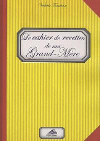 Le cahier de recettes de ma grand-mère