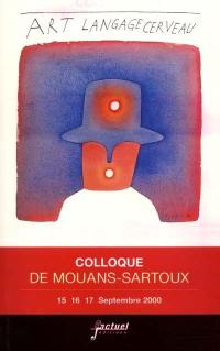 Art-langage-cerveau : actes du colloque de Mouans-Sartoux 2000