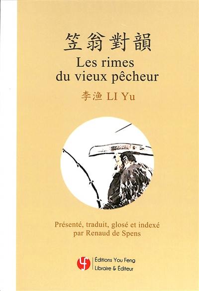 Les rimes du vieux pêcheur : un dictionnaire de rimes et d'associations d'idées de la poésie classique chinoise