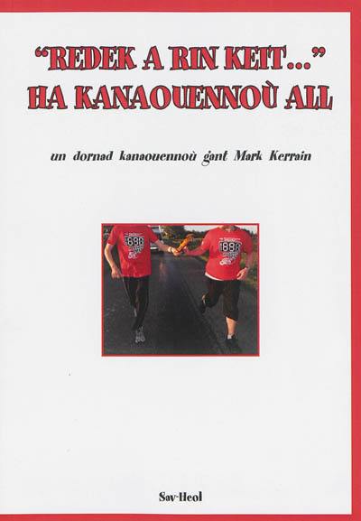 Redek a rin keit... Ha kanaouennoù all Redek a rin keit... Ha kanaouennoù all