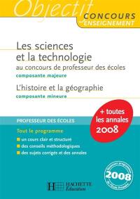 Les sciences et la technologie au concours de professeur des écoles, composante majeure : l'histoire et la géographie, composante mineure