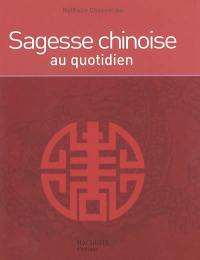 Sagesse chinoise au quotidien