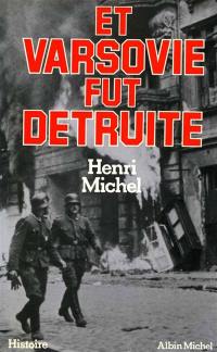 Et Varsovie fut détruite