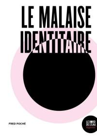 Le malaise identitaire : postcolonialisme, philosophie et psychanalyse