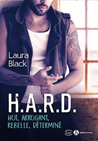 Hard : hot, arrogant, rebelle, déterminé