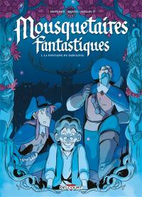 Mousquetaires fantastiques. Vol. 1. La fontaine du fabuliste