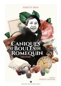 Caniques et boules de romequins : souvenirs