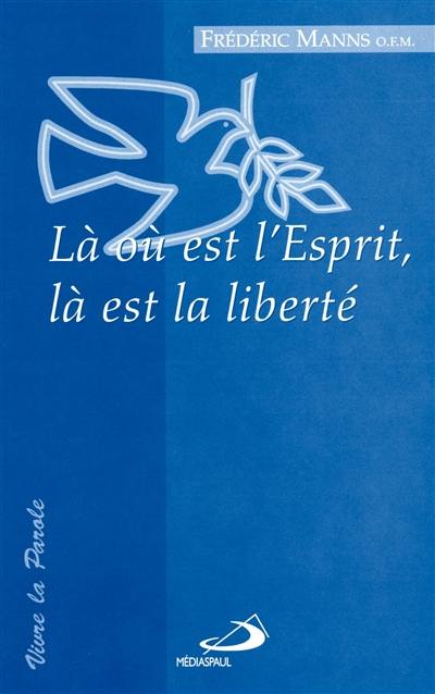 Là où est l'Esprit, là est la liberté