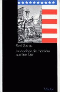 La Sociologie des migrations aux Etats-Unis