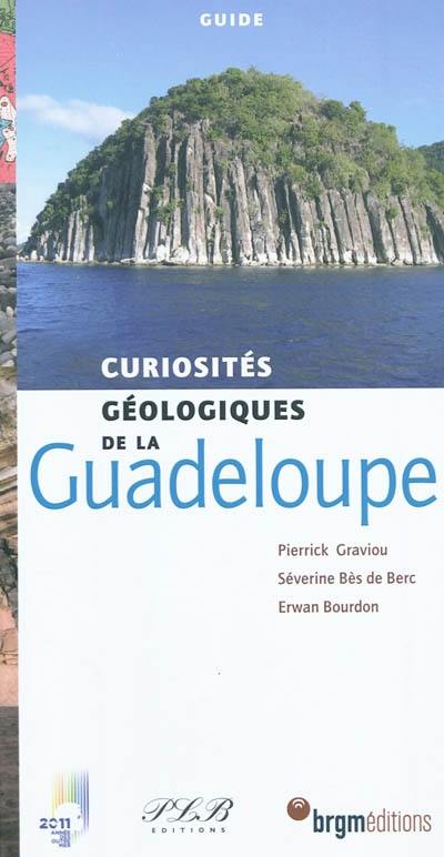 Curiosités géologiques de la Guadeloupe : guide