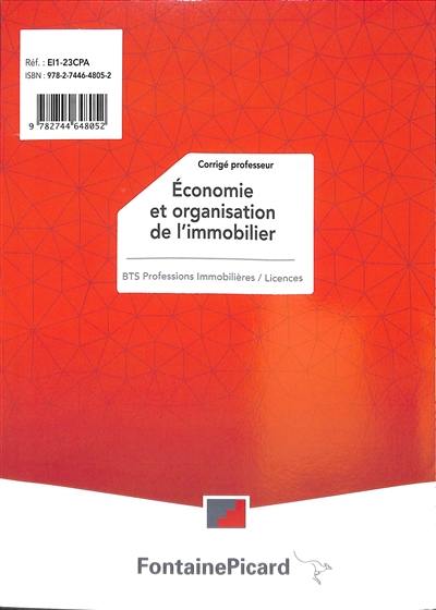 Economie et organisation de l'immobilier, BTS professions immobilières, licences : corrigé professeur