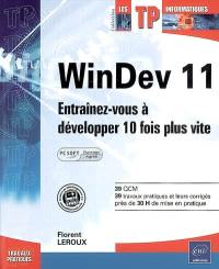 WinDev 11 : entraînez-vous à développer 10 fois plus vite