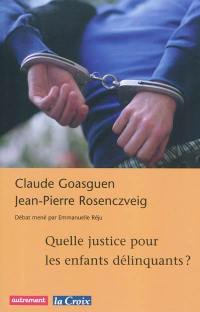 Quelle justice pour les enfants délinquants ?