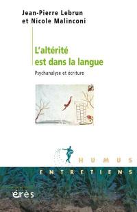 L'altérité est dans la langue : psychanalyse et écriture