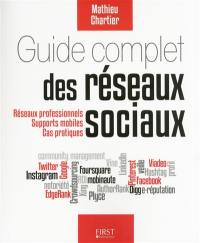 Guide complet des réseaux sociaux : réseaux professionnels, supports mobiles, cas pratiques