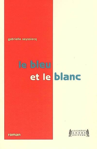 Le bleu et le blanc