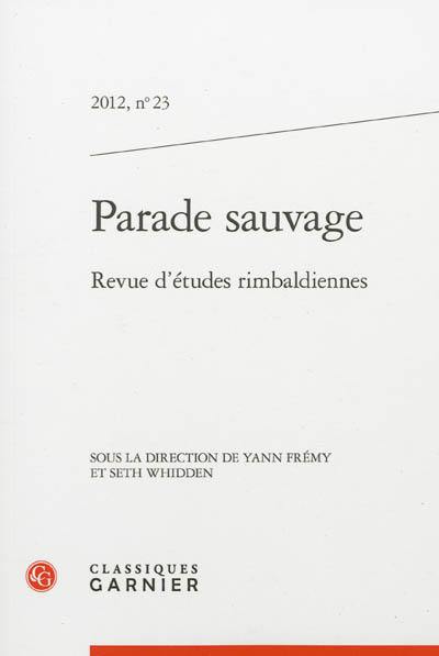 Parade sauvage : revue d'études rimbaldiennes, n° 23