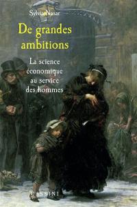 De grandes ambitions : la science économique au service des hommes