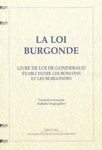 La loi burgonde : livre de loi de Gondebaud