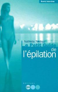 Le petit guide de l'épilation