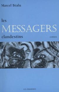 Les messagers clandestins : contes