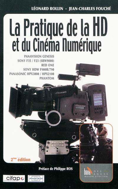 La pratique de la HD et du cinéma numérique : Panavision Genesis, Sony F35-F23 (SRW9000), Red One, Sony HDW F900R-790, Panasonic HPX3000-HPX2100 Phantom