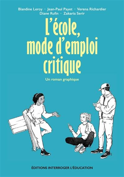 L'école, mode d'emploi critique : un roman graphique