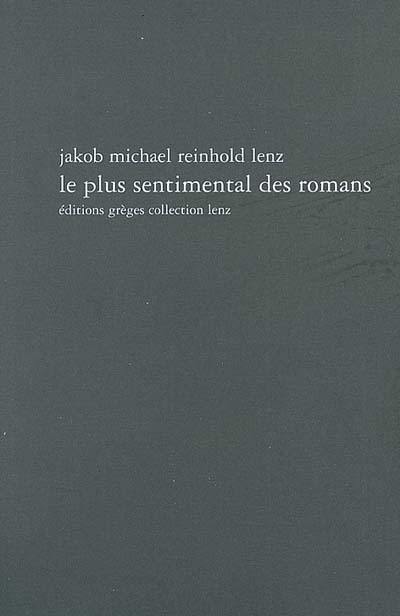 Le plus sentimental des romans ou Lecture instructive et agréable pour les dames