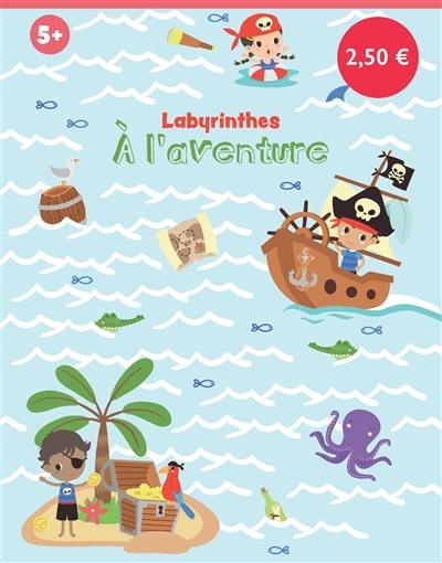 A l'aventure : labyrinthes