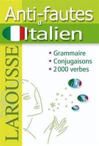 Anti-fautes d'italien : grammaire, conjugaison, 2.000 verbes