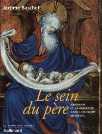 Le sein du père : figures médiévales d'Abraham et de la paternité