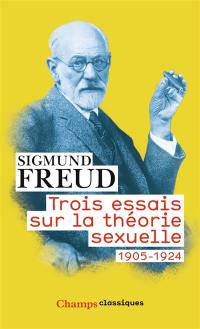 Trois essais sur la théorie sexuelle : 1905-1924