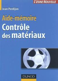 Contrôle des matériaux : aide-mémoire