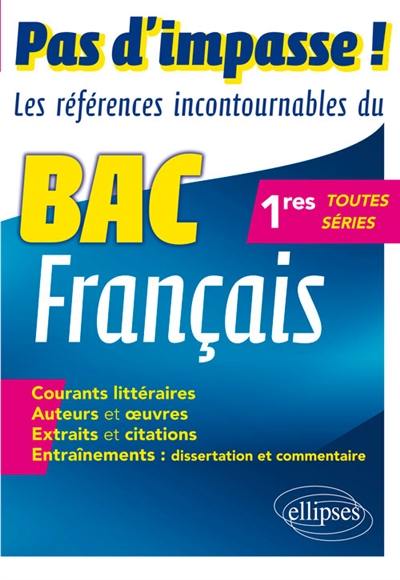 Pas d'impasse ! : les références incontournables du bac de français : 1res toutes séries