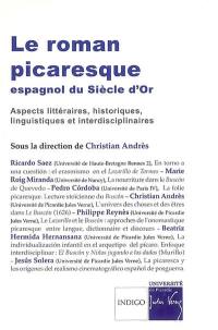 Le roman picaresque espagnol du siècle d'or : aspects littéraires, historiques, linguistiques et interdisciplinaires