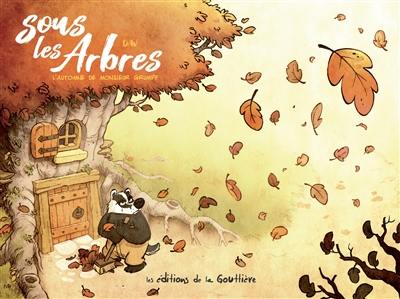 Sous les arbres. L'automne de M. Grumpf