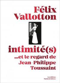 Félix Vallotton, intimité(s) : et le regard de Jean-Philippe Toussaint