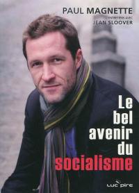 Le bel avenir du socialisme : entretiens avec Jean Sloover